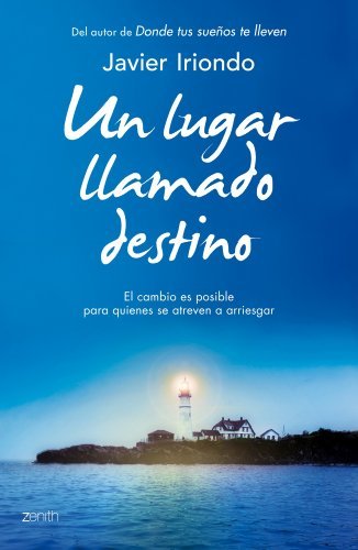 Libro Un lugar llamado destino: El cambio es posible para quienes se atreven