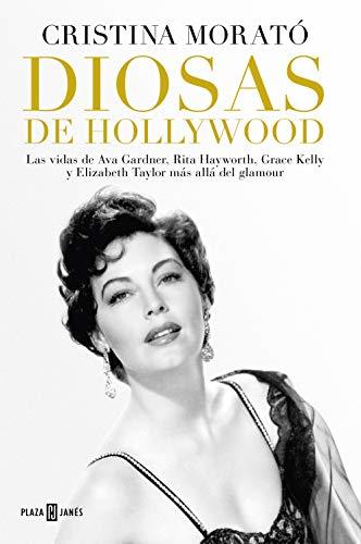 Book Diosas de Hollywood: Las vidas de Ava Gardner, Rita Hayworth, Grace Kelly