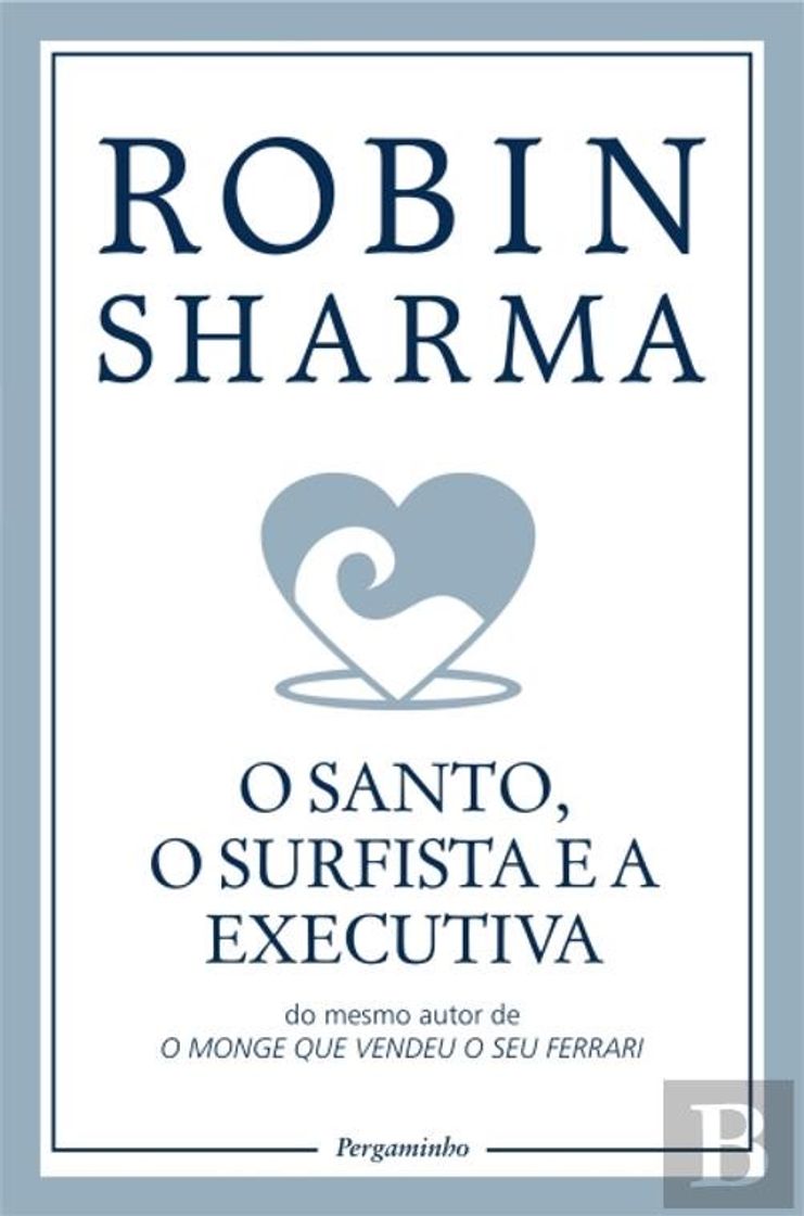 Libros O Santo, o Surfista e a Executiva - Robin Sharma