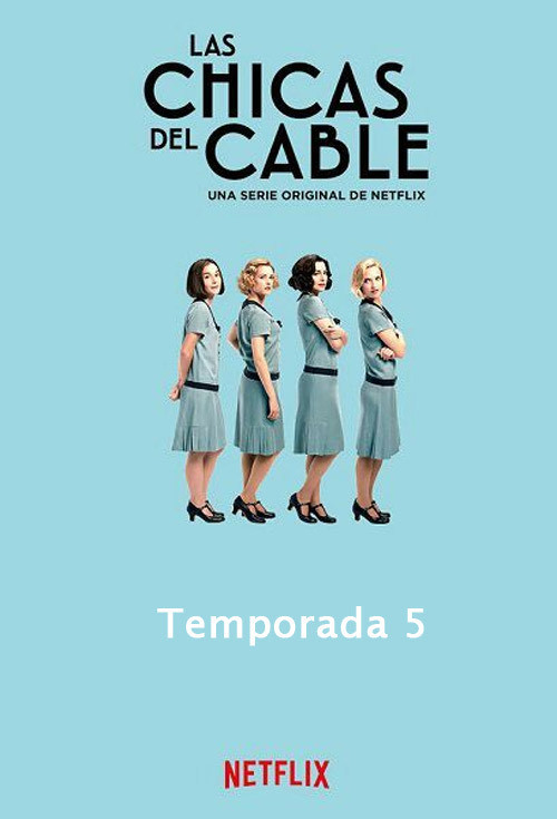 Serie Chicas del cable 5! 