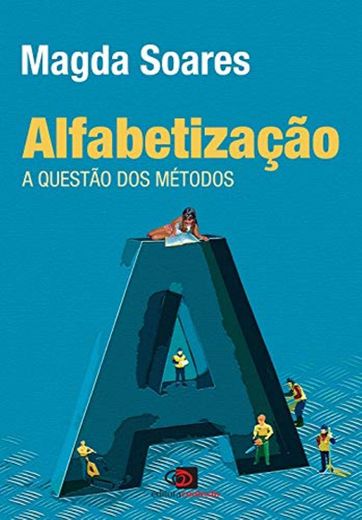 Alfabetização. A Questão dos Métodos