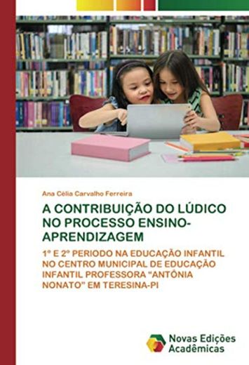 A CONTRIBUIÇÃO DO LÚDICO NO PROCESSO ENSINO