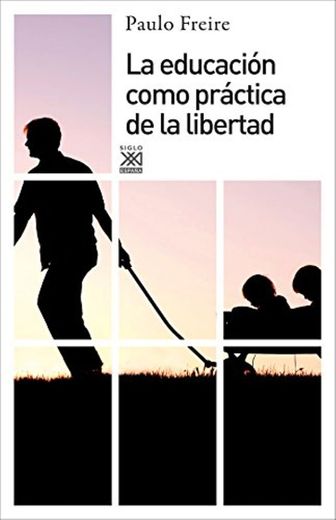 La educación como práctica de la libertad: 11