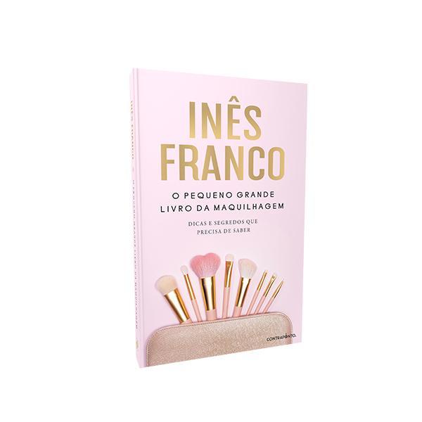 Fashion O Pequeno Grande Livro da Maquilhagem – Inês Franco