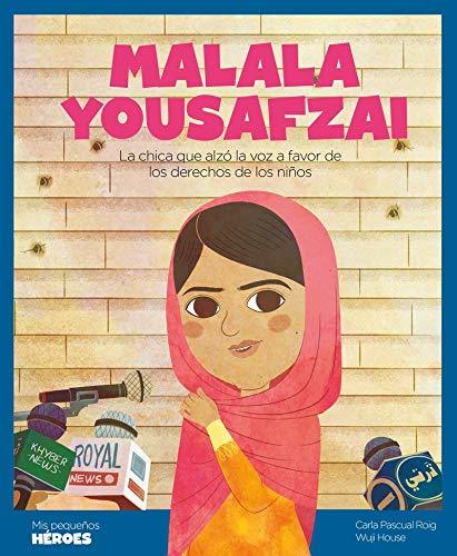 Book Malala Yousafzai: La chica que alzó la voz a favor de los