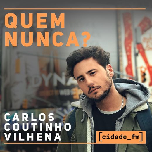 Cidade - quem nunca? - Carlos Coutinho Vilhena 