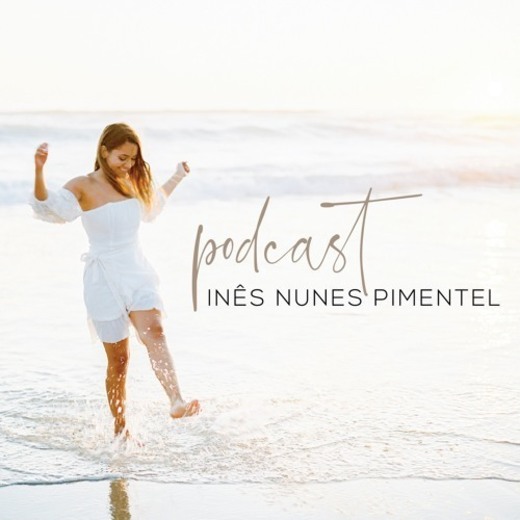Inês Nunes Pimentel - podcast 