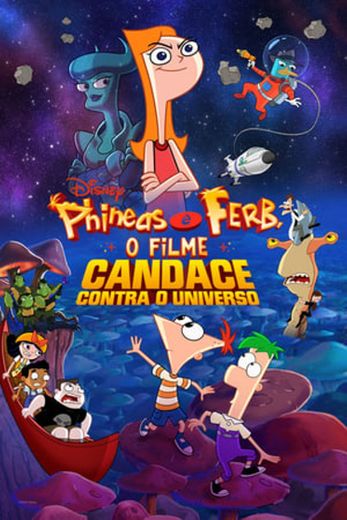 Phineas and Ferb: The Movie: Candace Against the Universe