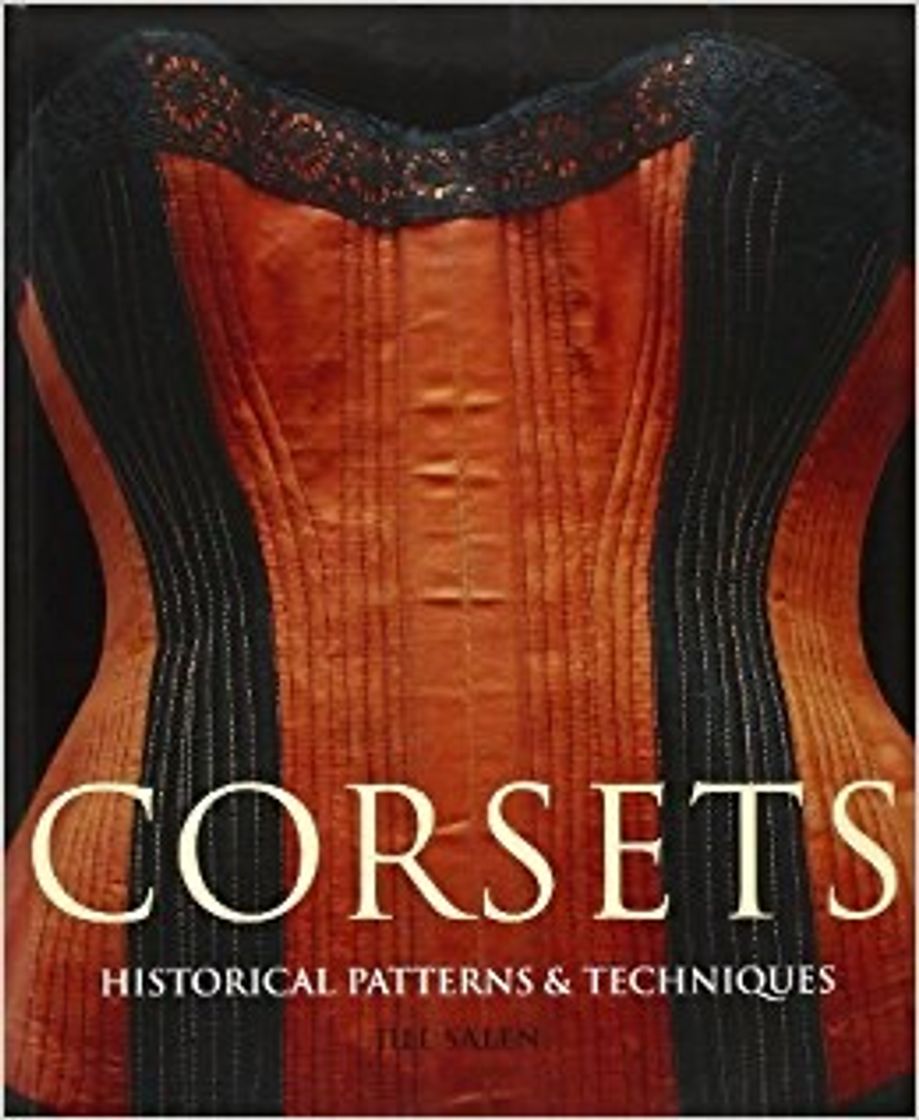 Books Corsets: Historical Patterns & Techniques: Jill Salen 