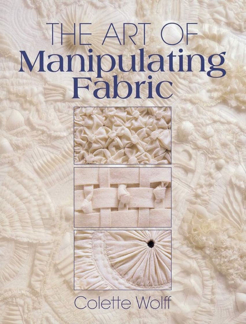 Libros The Art of Manipulating Fabric: Wolff, Colette