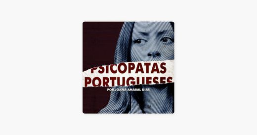 ‎Psicopatas Portugueses em Apple Podcasts