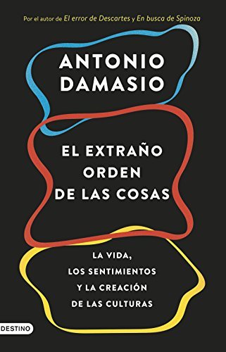 Libro El extraño orden de las cosas: La vida, los sentimientos y la