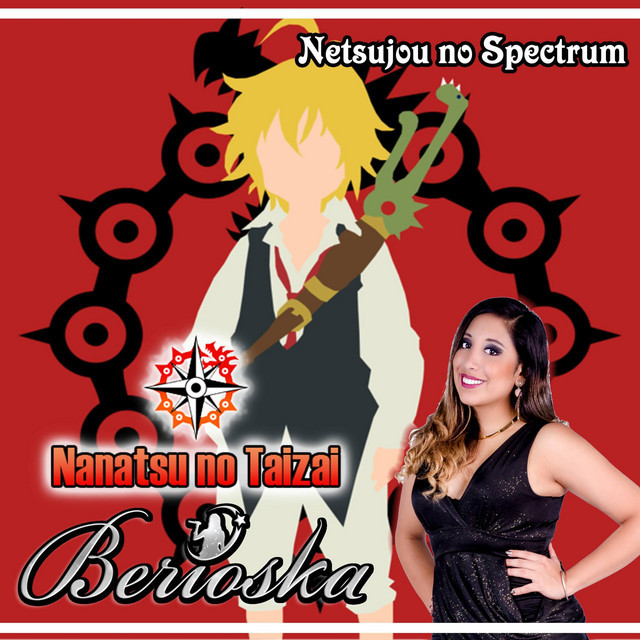 Canción Netsujou No Spectrum (Nanatsu No Taizai)