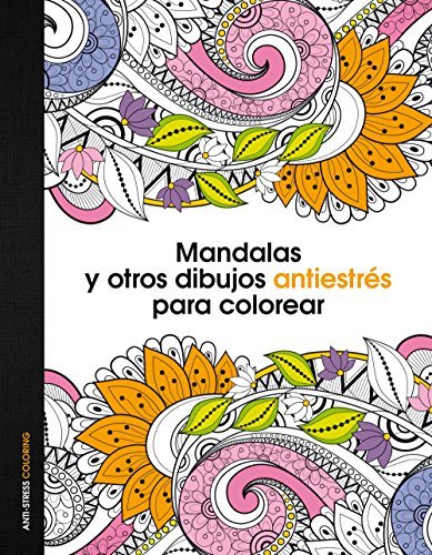 Libro Mandalas y otros dibujos antiestrés para colorear