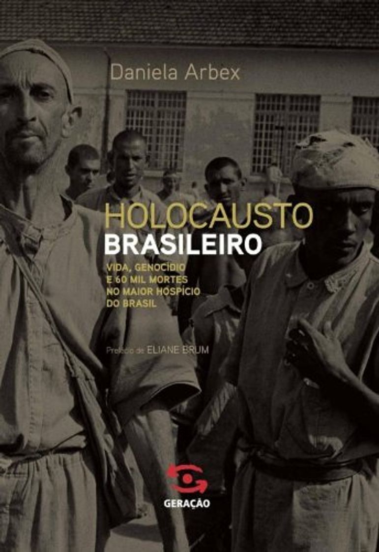 Book O Holocausto Brasileiro. Vida, Genocídio E 60 Mil Mortes no Maior Hospício