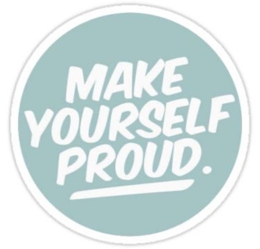 Make yourself proud 