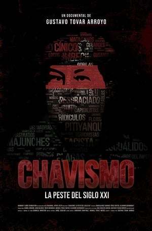 Movie Chavismo: La peste del siglo XXI