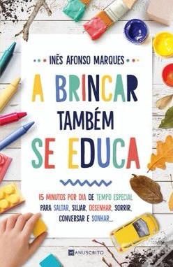 A Brincar Também Se Educa