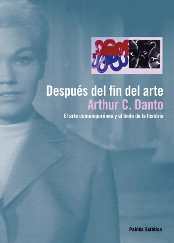 Book Después del fin del arte: El arte contemporáneo y el linde de