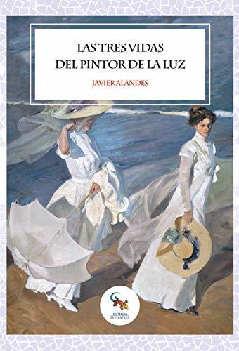 Book Las Tres vidas Del Pintor De La Luz