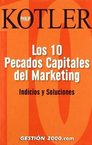 Los 10 pecados capitales del marketing: Indicios y soluciones