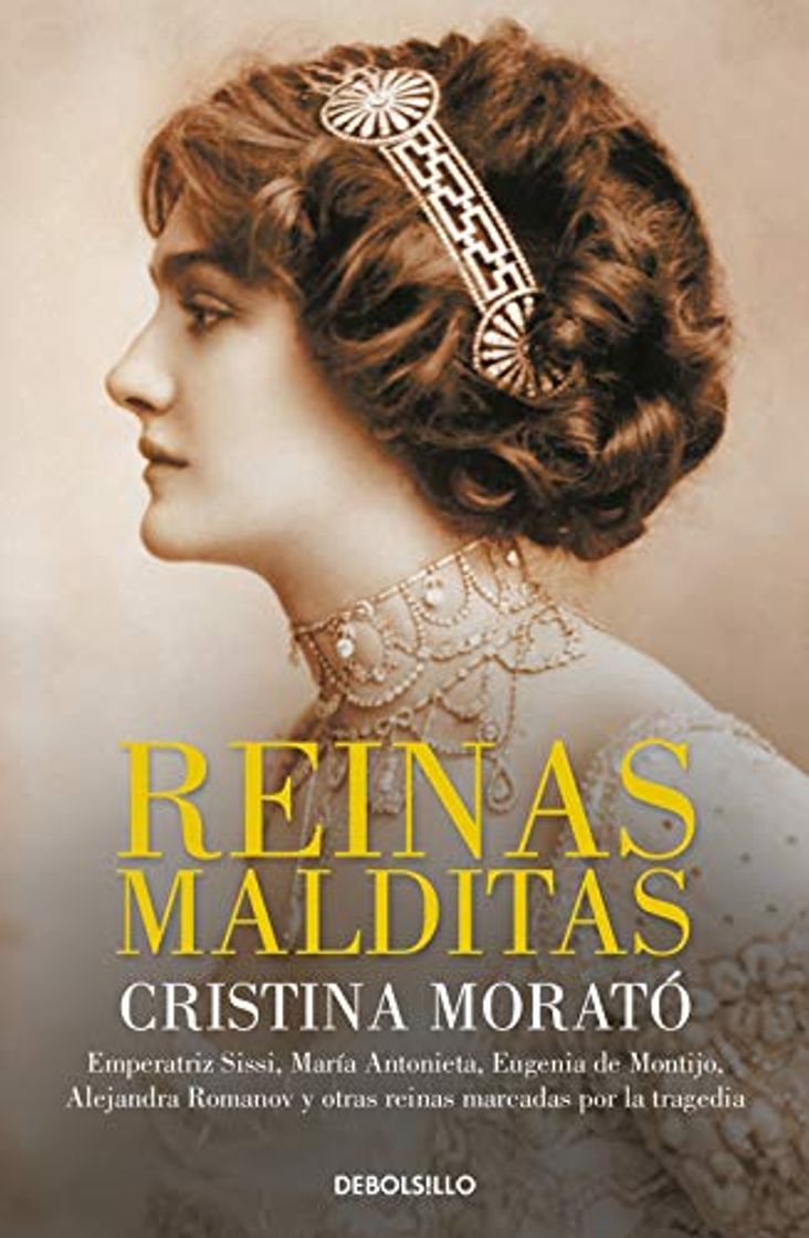 Libro Reinas malditas: Emperatriz Sissi, María Antonieta, Eugenia de Montijo, Alejandra Romanov y