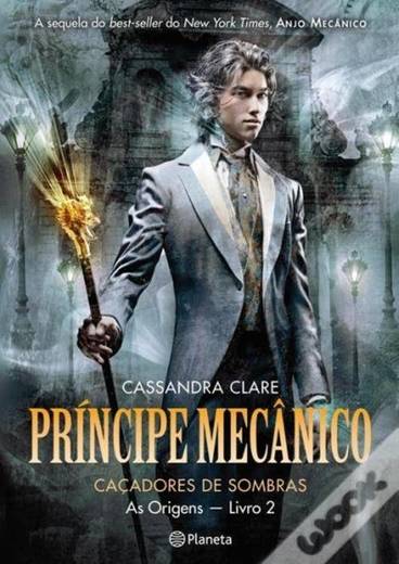 Príncipe Mecânico- Cassandra Clare