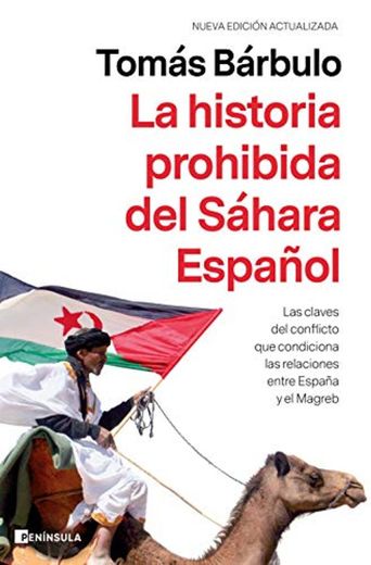 La historia prohibida del Sáhara Español: Las claves del conflicto que condiciona