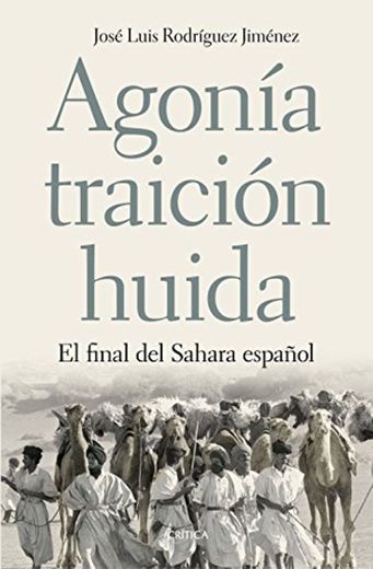 Agonía, traición, huida: El final del Sahara español