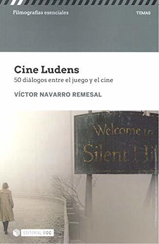 Libros Cine Ludens. 50 diálogos entre el juego y el cine