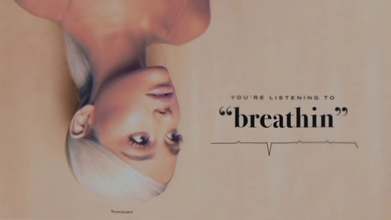 Canción Ariana Grande - breathin - YouTube