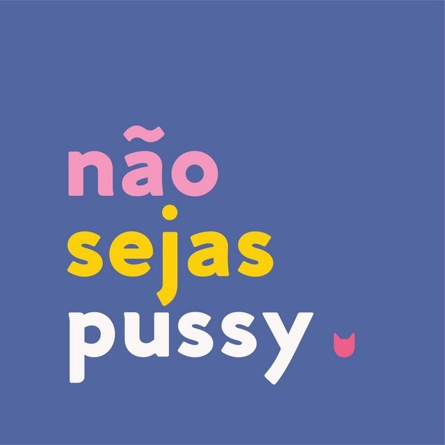 Moda NÃO SEJAS PUSSY 