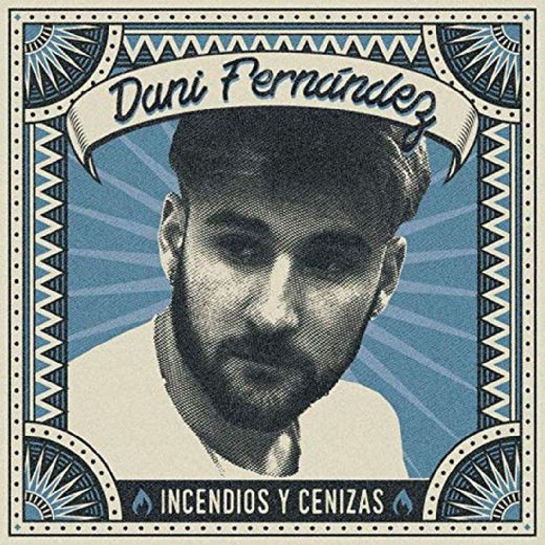 Producto Dani Fernández - Incendios Y Cenizas