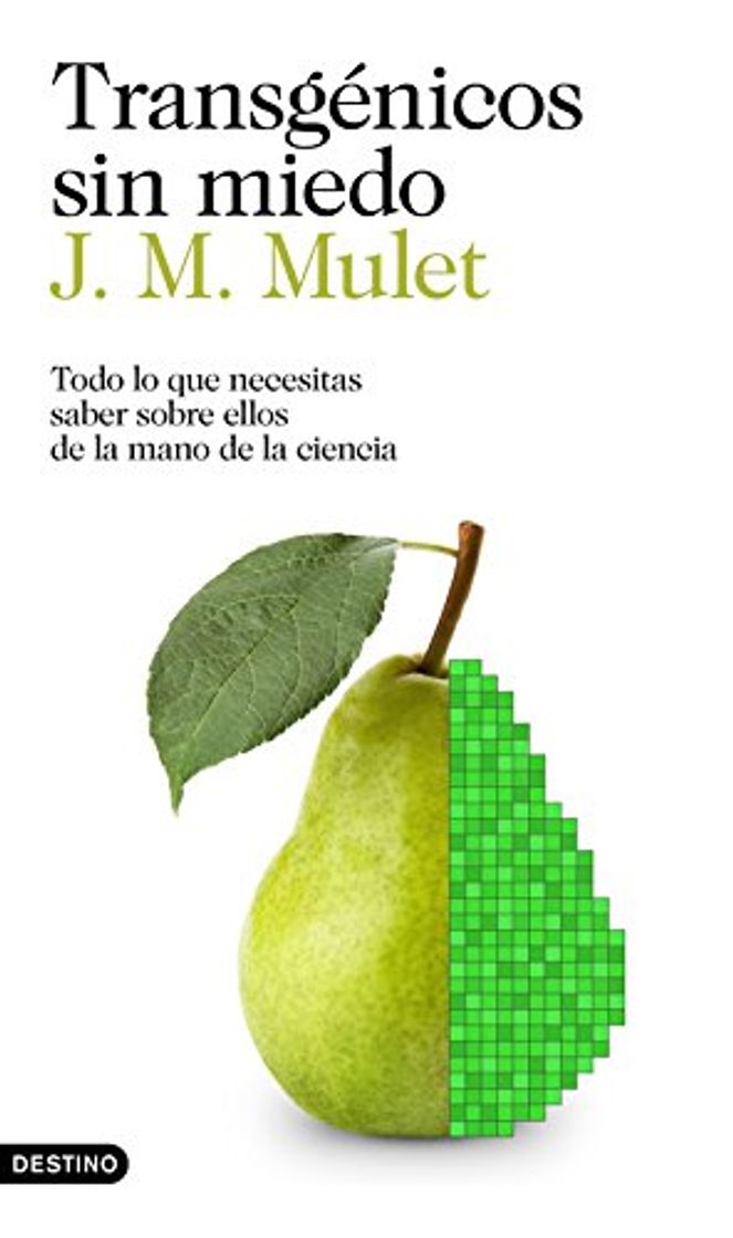 Book Transgénicos sin miedo: Todo lo que necesitas saber sobre ellos de la