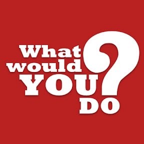 Social What Would You Do?