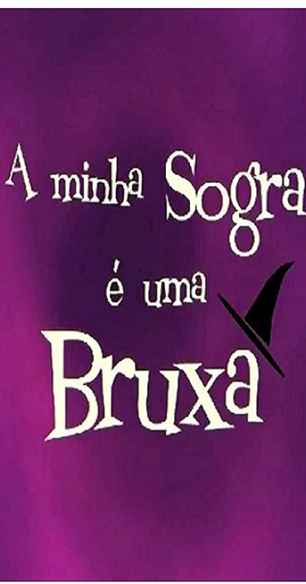 Series A Minha Sogra É Uma Bruxa 