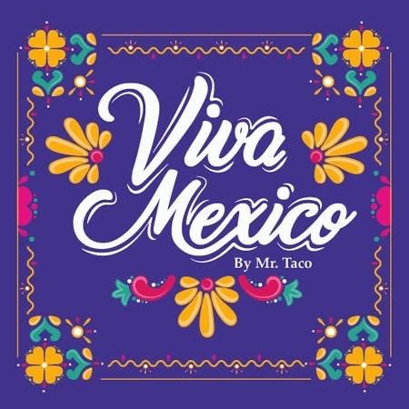 Viva Mexico by Mr taco