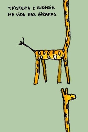 Película Tristeza e Alegria na Vida das Girafas