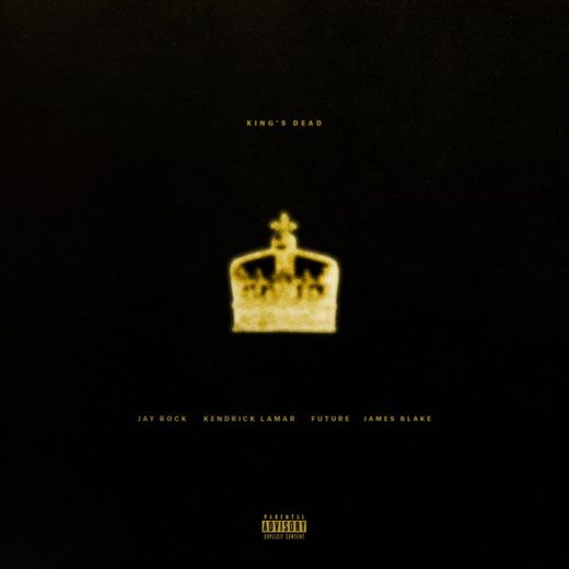 King's Dead (with Kendrick Lamar, Future & James Blake)