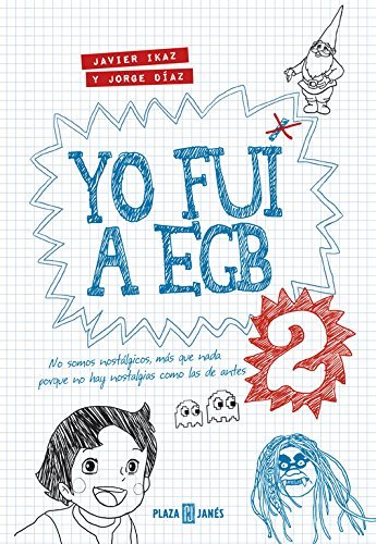 Libro Yo fui a EGB 2: (Incluye adhesivos y el juego de mesa exclusivo Yo fui a EGB) 