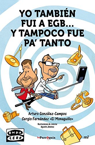 Books Yo también fui a EGB... y tampoco fue para tanto