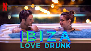 Movies Ibiza: Love Drunk | Netflix Official Site