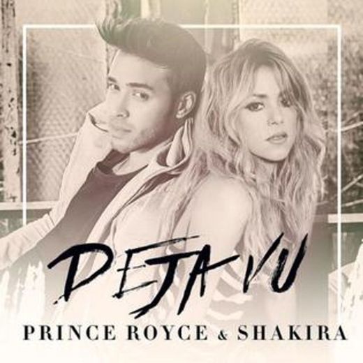 Deja vu - Prince Royce ft Shakira