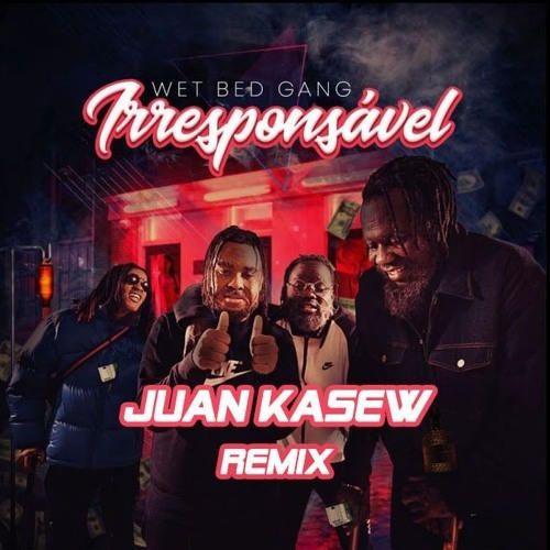 iNresponsável - Wet Bed Gang (Juan Kasew Remix)