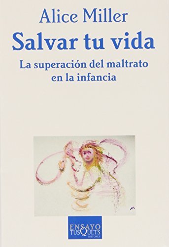 Libro Salvar tu vida: La superación del maltrato en la infancia