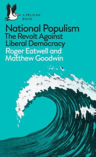 Books National Populism: The Revolt Against Liberal Democracy