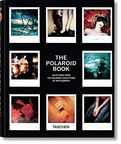 Book The Polaroid Book: Instant and Unique - The Best Images from the