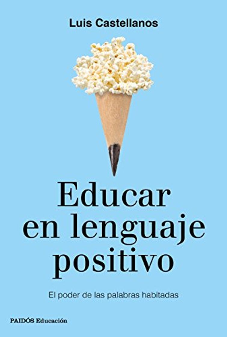 Book Educar en lenguaje positivo: El poder de las palabras habitadas
