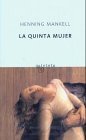Quinta mujer, la