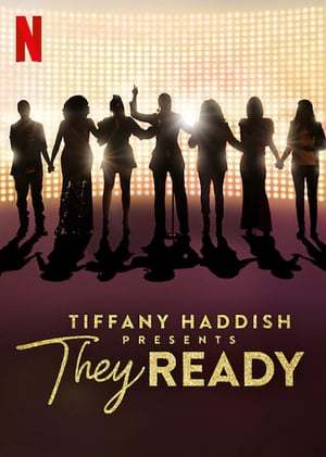 Serie Tiffany Haddish Presents: They Ready